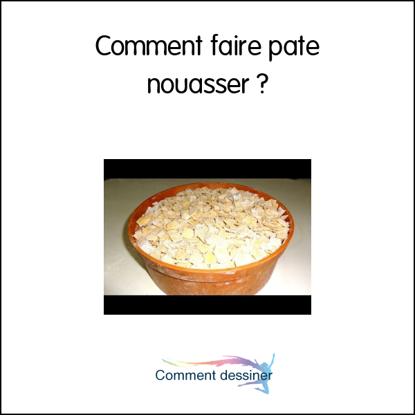 Comment faire pate nouasser